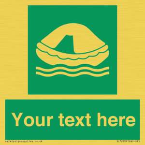 Custom sign safe condition Liferaft